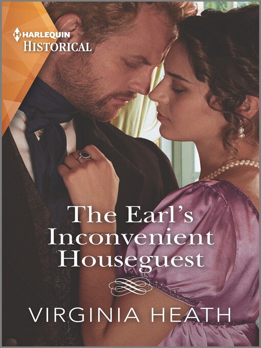 Title details for The Earl's Inconvenient Houseguest by Virginia Heath - Available